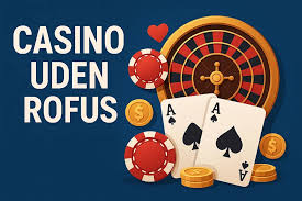 Casino uden ROFUS i Danmark En Guide til Spiloplevelser -184925683 Casino uden ROFUS i Danmark En Guide til Spiloplevelser -184925683