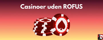 Oplev Casinoer Uden om RoFUS Bedste Alternativer til Online Gambling Oplev Casinoer Uden om RoFUS Bedste Alternativer til Online Gambling